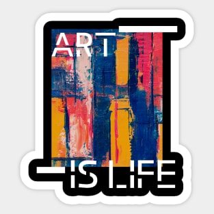 Art is life Sticker